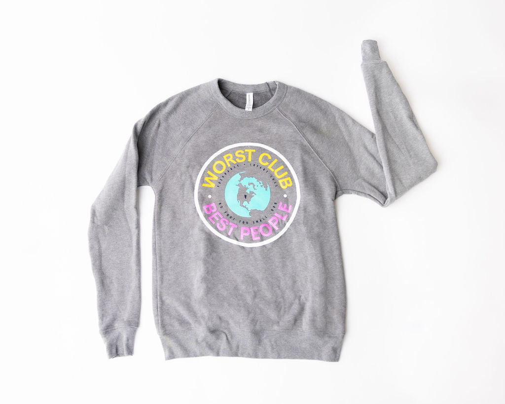 Worst Club-Best People- Crewneck (imperfect)