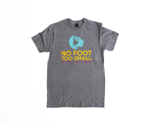 Adult No Foot Too Small T-Shirt-Grey